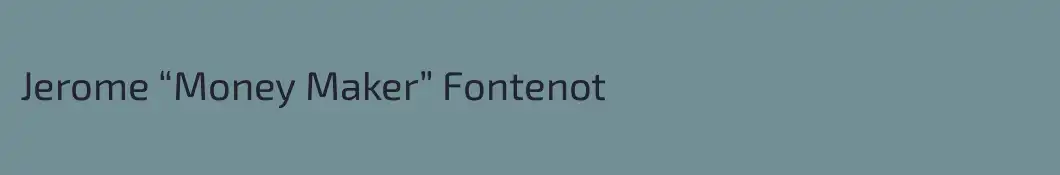 Jerome “Money Maker” Fontenot
